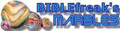 BIBLEfreak's Marbles